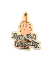 Load image into Gallery viewer, I Don’t Care What Men Prefer