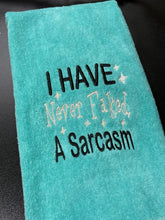 Load image into Gallery viewer, I’ve Never Faked A Sarcasm