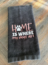 Load image into Gallery viewer, Home Is Where My Dogs Are