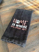 Load image into Gallery viewer, Home Is Where My Dogs Are