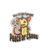 Load image into Gallery viewer, Peace or Chaos

