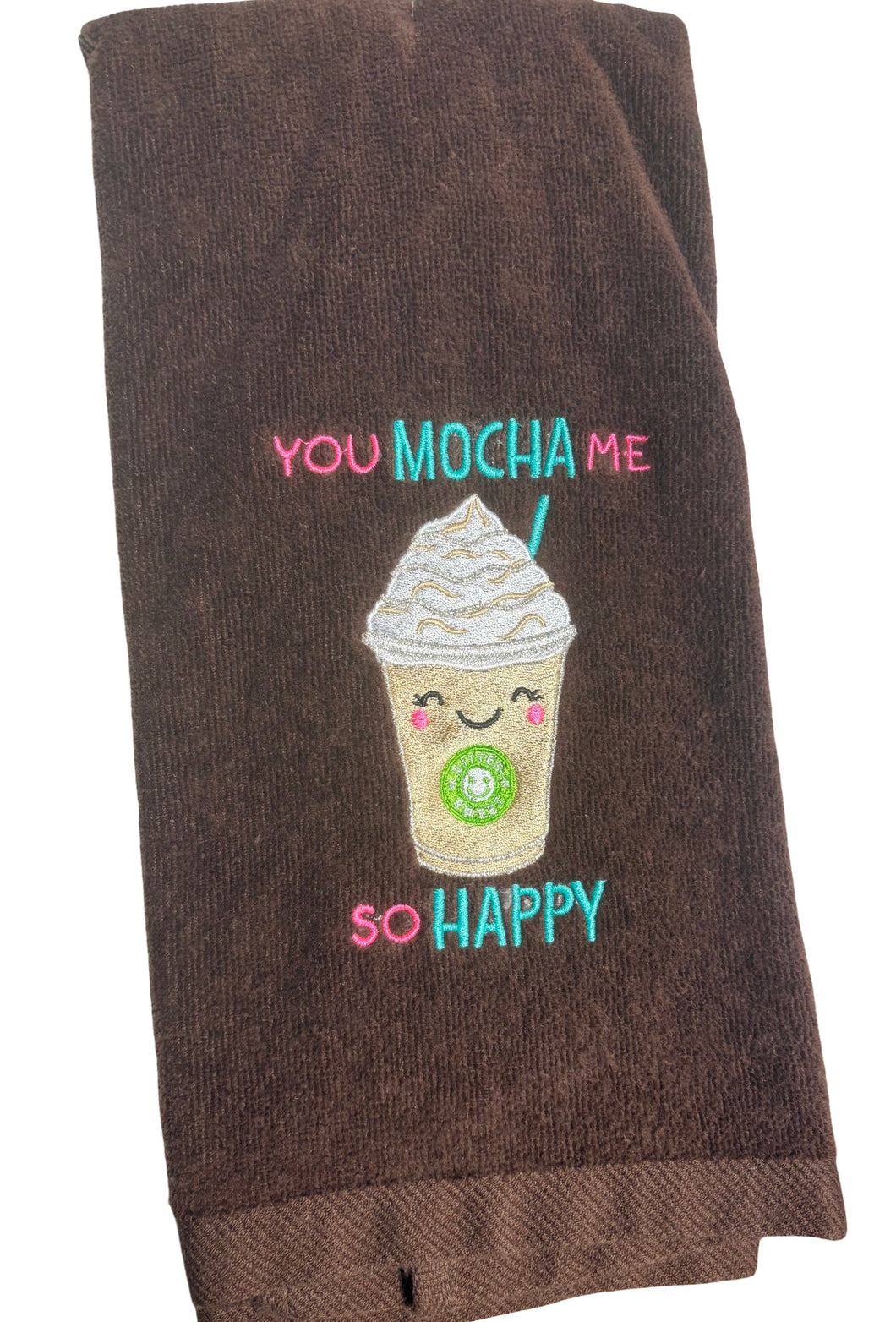 You Mocha Me Happy