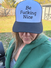 Load image into Gallery viewer, Be F*#%ing Nice
