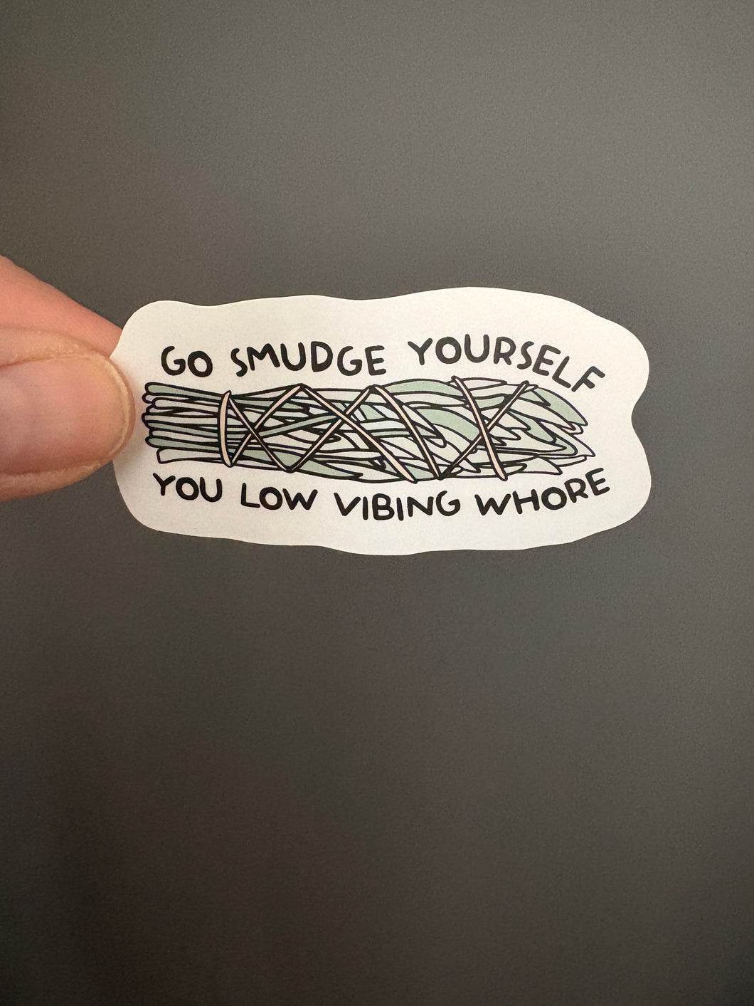Go Smudge Yourself